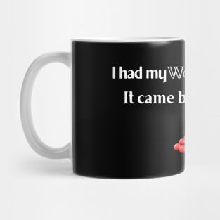 I Had My Wokeness Tested Mug